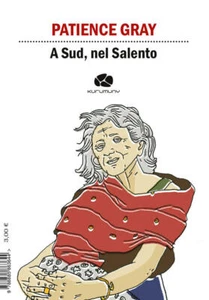A SUD, NEL SALENTO Letteratura di Viaggio Gray Ediz. Bilingue KURUMUNY 2020 - Picture 1 of 1