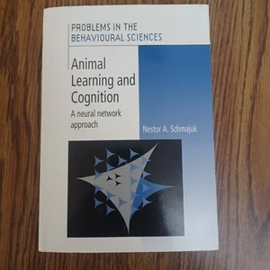 ANIMAL LEARNING AND COGNITION: A NEURAL NETWORK APPROACH By Nestor A. Schmajuk - Picture 1 of 4
