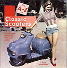 The A-Z of Classic Scooters : The Illustrated Guide to All Makes