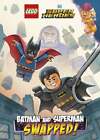 Batman and Superman: Swapped! (Lego DC Comics Super Heroes Chapter Book #1): New