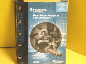 1998 Carter / FEDERAL MOGUL WATER PUMP & FAN CLUTCH CATALOG 268 PAGE MANUAL SIGN - Picture 1 of 3