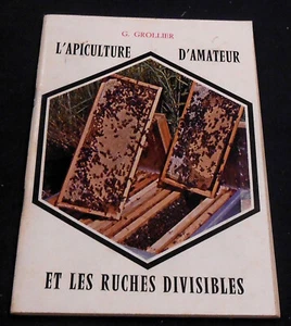 L’Apiculture d’Amateur et Les Ruches Divisibles - Picture 1 of 1