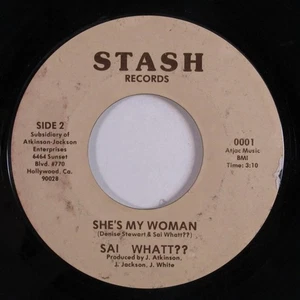 Modern Soul/Funk 45 SAI WHAT?? She's My Woman STASH HEAR d - Imagen 1 de 2