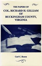 The Papers of Col. Richard H. Gilliam of Buckingham County, Virginia