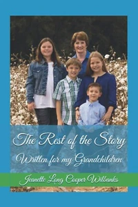 The Rest Of The Story Written For My Grandchildren Jeanette Long Cooper Wilbanks - Picture 1 of 7