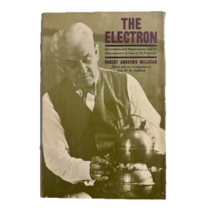 The Electron Robert Andrews Millikan 1968 It’s isolation and measurements HC DJ - Bild 1 von 8