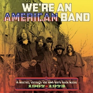 Various Artists We're an American Band: A Journey Through the USA Hard Rock (CD) - Picture 1 of 1