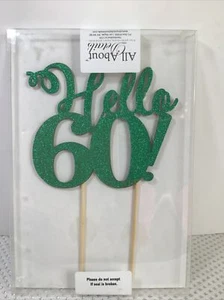 Hello 60! Cake Topper - Birthday or Anniversary Party Decorations - Green - Picture 1 of 4