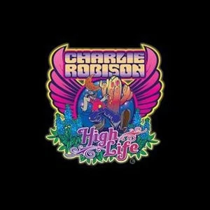 Charlie Robison: High Life (CD, Country, "Ex-Library", 2013) - Picture 1 of 4