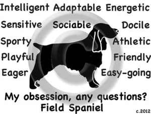 Field Spaniel Dog My Obsession, Any Questions? T-shirt Choices - Picture 1 of 5