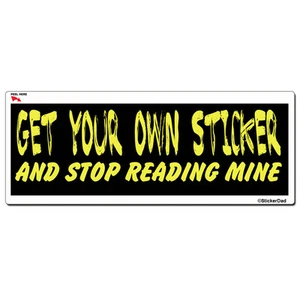 GET YOUR OWN STICKER (2 Pack, 9" x 3") Printed Vinyl Decal Bumper Sticker - Picture 1 of 2