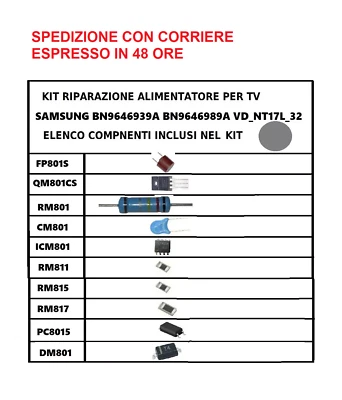 KIT RIPARAZIONE ALIMENTATORE MAINBOARD SAMSUNG BN9646939A BN9646989A VD_NT17L_32 - Immagine 1 di 2