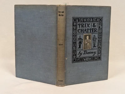 TRIX AND CHATTER ~ W Dornfeld Dorny ~ Antique HC 1st Ed A Magic-Ologue - Houdini - Image 1 of 4