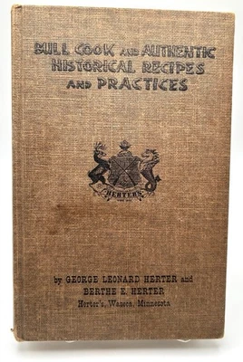 Bull Cook and Authentic Historical Recipes & Practices 1962 Edition - Image 1 of 4
