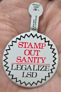 Vintage Stamp Out Sanity Legalize LSD Spenco Corp. 1970 Metal Pin Button - Picture 1 of 3
