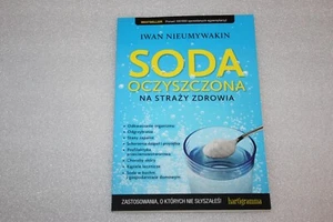 Soda Oczyszczona na Straży Zdrowia - Nieumywakin Iwan - NOWA KSIAŻKA - Imagen 1 de 2