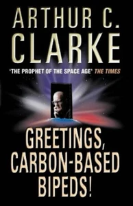 Greetings, Carbon-Based Bipeds! : A Vision of the 20th Century As - Picture 1 of 2