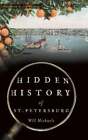 Hidden History Of St. Petersburg By Will Michaels: New