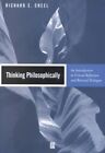 Thinking Philosophically : An Introduction to Critical Reflection and Rationa...