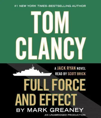 A Jack Ryan Novel Ser.: Tom Clancy Full Force and Effect by Mark Greaney (2014, Compact Disc, Unabridged edition)