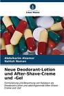 Neue Deodorant-Lotion und After-Shave-Creme und -Gel by Abdulkarim Alzomor Paper