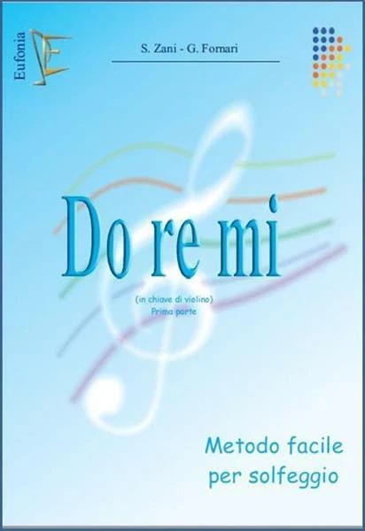 ZANI / FORNARI - DO RE MI 1 METODO FACILE DI SOLFEGGIO IN CHIAVE DI VIOLINO - Immagine 1 di 1