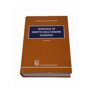 R.Adam, A.Tizzano - MANUALE DI DIRITTO DELL'UNIONE EUROPEA - Giappichelli Edit. - Foto 1 di 3