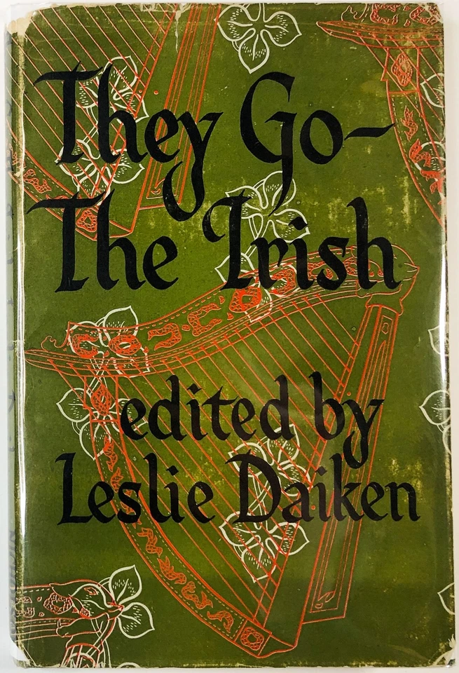 Leslie Daiken, ed. / They Go the Irish A Miscellany of War-Time Writing 1st 1944 - Image 1 of 1