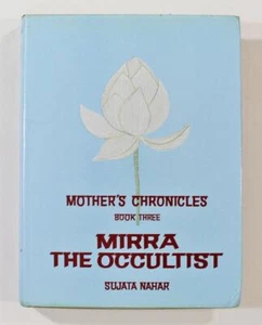 Mother's Chronicles Series: Mirra the Occultist by Sujata Nahar 1989 HC/DJ/1st - Imagen 1 de 4