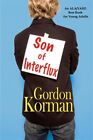 SON OF INTERFLUX - BRAND NEW book - Gordon Korman - INTERNATIONAL SHIPPING