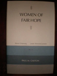 Women of Fair Hope by Paul M. Gaston (1984, Hardcover) BRAND NEW - Picture 1 of 1