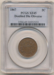 1867 2C Two Cent Piece XF 45 PCGS D.D.O. Doubled!