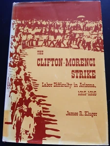 The Clifton-Morenci Strike by James Kluger 1970 Hardcover DJ EX-Library Copy - Bild 1 von 5