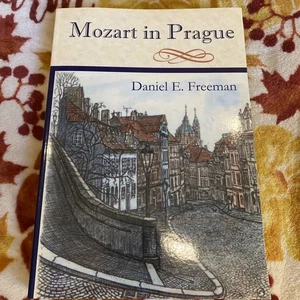 MOZART IN PRAGUE By Daniel E. Freeman - Imagen 1 de 3