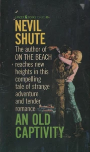 An Old Captivity by Nevil Shute Lancer Books published 1964 Unabridged Very Good - Imagen 1 de 2