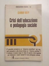 Crisi dell'educazione e pedagogia sociale / Claudio Volpi