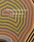 Remembering Forward: Malerei Der Australischen Abor... | Buch | Zustand Sehr Gut