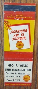 GEORGE WELLS SHELL GAS STATION 1950s MATCHBOOK MATCHCOVER: VICTORIA, BC -E20 - Picture 1 of 2