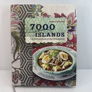 7000 Islands A Food Portrait of the Philippines by Yasmin Newman 2013 Hardcover - Picture 1 of 9