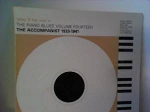 Piano Blues Vol 14 The Accompanist 1933-1941 Play It For Me Vinyl 12" LP Blues - Imagen 1 de 1
