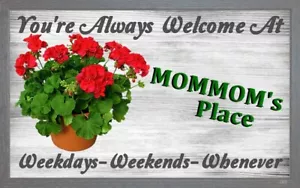 (MomMom's Place) Sign Plaque Gift Grandmother Welcome Home Anytime Wall decor - Picture 1 of 1