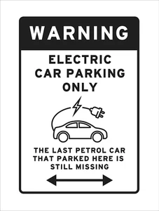 Electric Vehicle Charging Parking Only Warning Petrol Missing Sign Joke Black - Picture 1 of 2