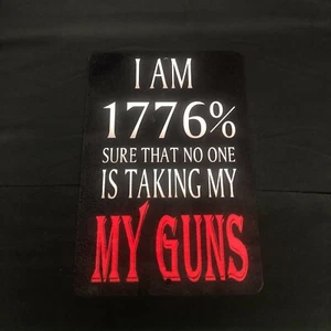 2ND AMENDMENT 1776 NO ONE IS TAKE MY GUNS BLECHSCHILD LUSTIGES MANN HÖHLENSCHILD - Bild 1 von 2