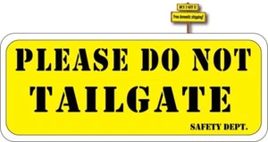 Please Do Not Tailgate Safety OSHA Yellow Decal 3.25" x 8.0" p383 - Picture 1 of 2