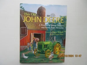 This Old John Deere: A Treasury of Vintage Tractors and Family Farm Memories - Picture 1 of 6