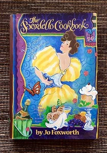 SCARCE SIGNED 1996 The Bordello Cookbook: Food with Passion by Jo Foxworth - Bild 1 von 9