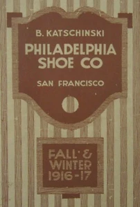 Philadelphia Shoe Company Catalog Mens Womens B Katschinski San Francisco 1916 - Picture 1 of 11