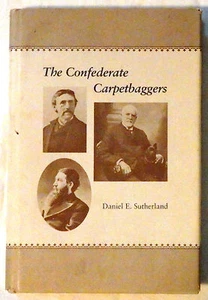The Confederate Carpetbaggers by Daniel E. Sutherland - Picture 1 of 1