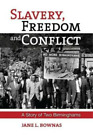 Jane L. Bownas Slavery, Freedom And Conflict (Poche)