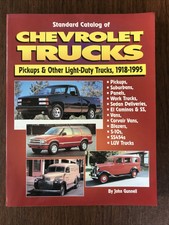 Standard Catalog Of Chevrolet Trucks Pickups And Light Duty Trucks 1918 - 1995